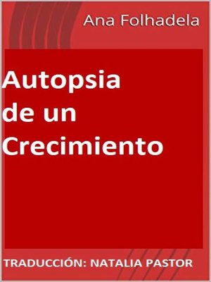 cover image of Autopsia de un Crecimiento